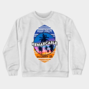 Keep Palm and Carry On Crewneck Sweatshirt